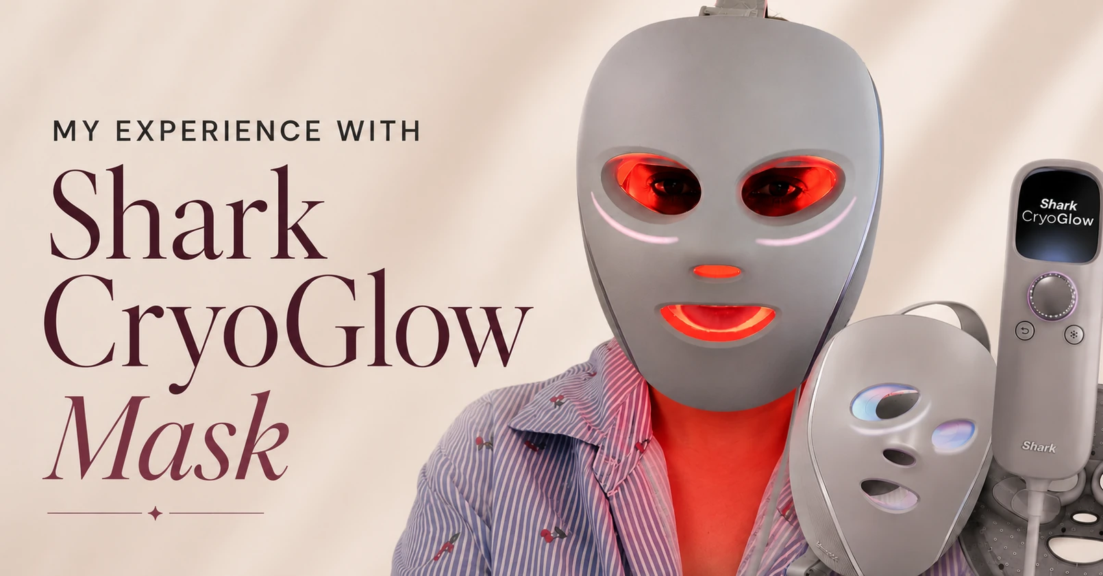 How Did I End Up Buying the Shark CryoGlow Mask and Why?